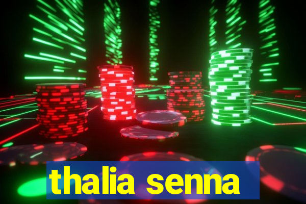 thalia senna